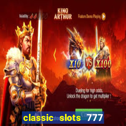 classic slots 777 paga mesmo